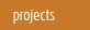 projects