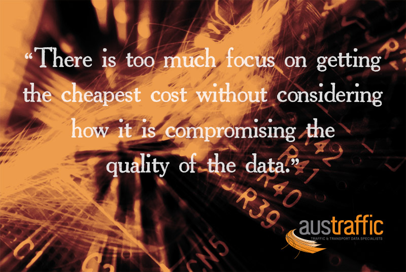 There is too much focus on getting the cheapest cost without considering how it is compromising the quality of the data.
